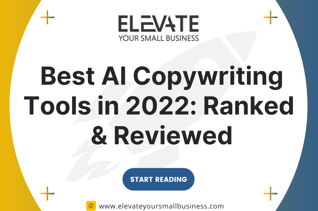 Best AI Copywriting Tools in 2022 Ranked & Reviewed - Elevate Your Small Business - 2