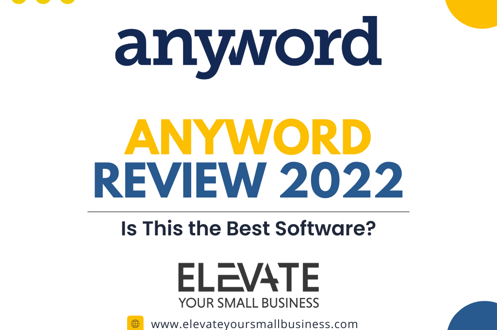 Anyword Review 2022 - Elevate Your Small Business - 2