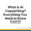 What is AI Copywriting? - Elevate Your Small Business - 2